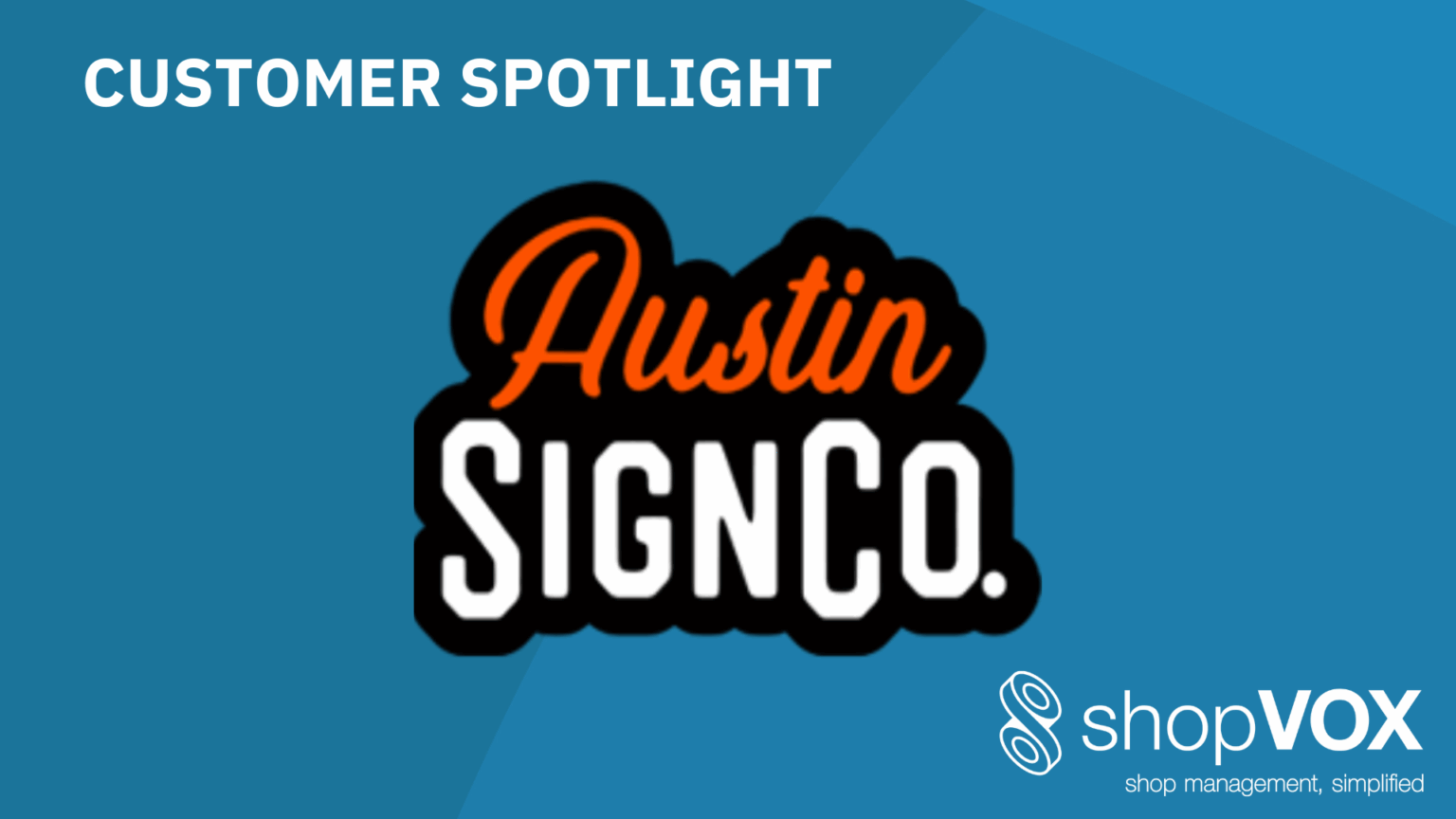 How Austin Sign Company Went Paperless with shopVOX in 30 Days